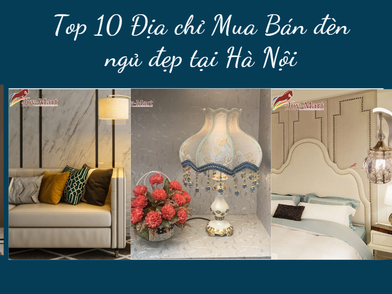 Top 10 Địa chỉ Mua Bán đèn ngủ đẹp tại Hà Nội 12/2022