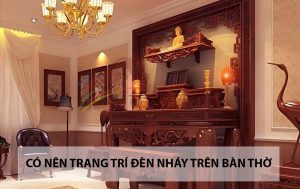 co nen trang tri den nhay tren ban tho khong