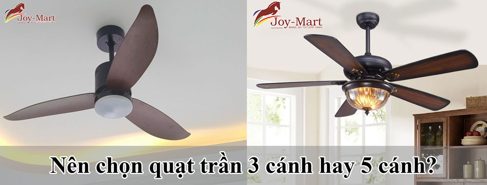 nên chọn quạt trần 3 cánh hay 5 cánh